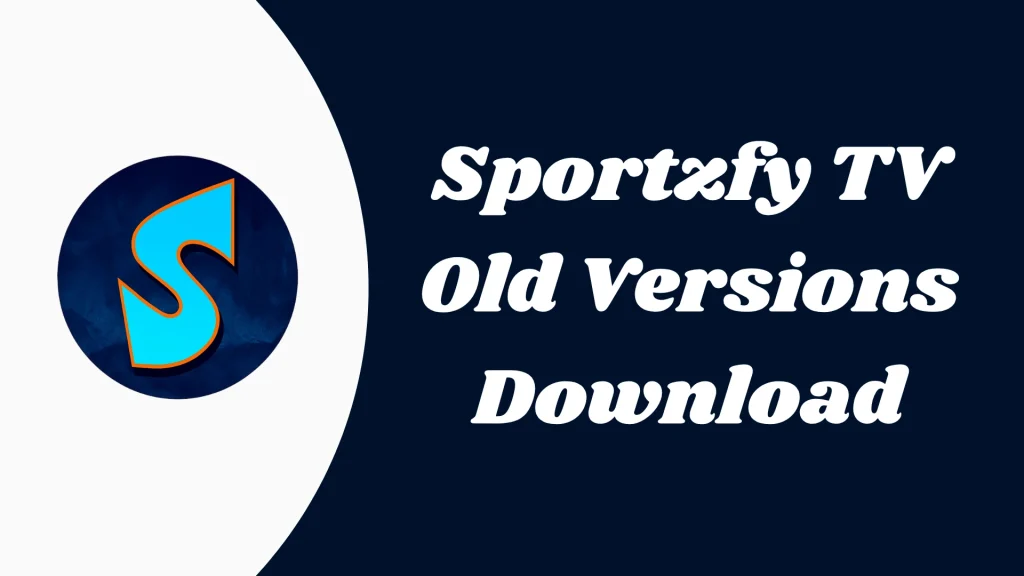 Sportzfy TV Old Versions Download 1 Sportzfy TV Old Versions Download